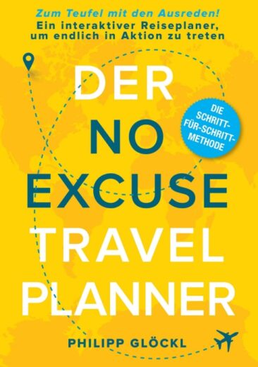 Der NO EXCUSE Travel Planner – Ein interaktiver Reiseplaner