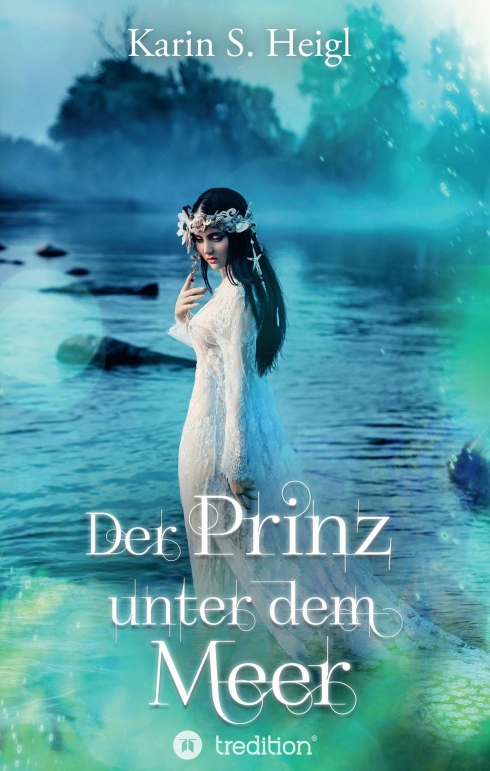 Der Prinz unter dem Meer – Abenteuerliche und bittersüße Unterwasser-Romantasy