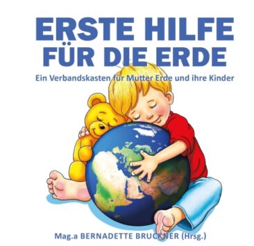 Erste Hilfe für die Erde – Ein Verbandskasten für Mutter Erde und ihre Kinder