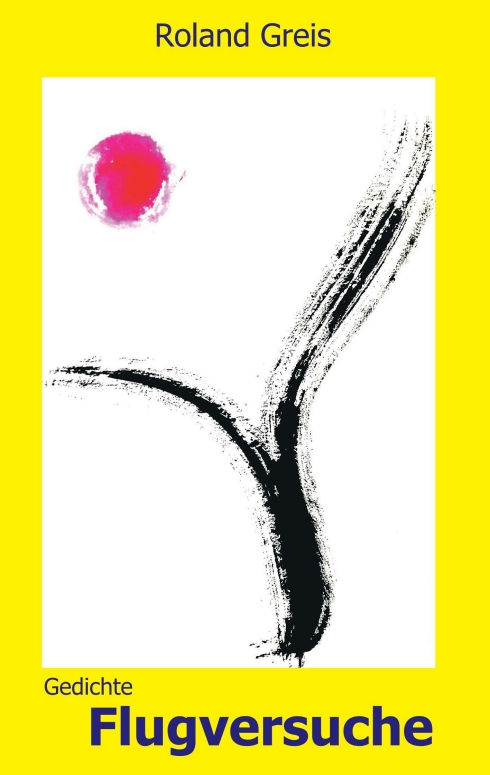 Flugversuche – Gedichte auf der Suche nach dem Sinn des Lebens