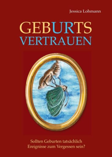 GebURtsVERTRAUEN – Gedanken zur Geburt