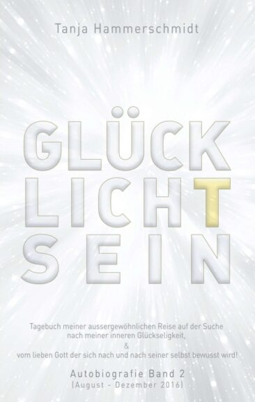 GlücklichTsein – Autobiografie in Form eines Tagebuches