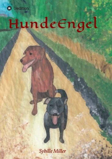 HundeEngel – Ein besonderes Trauerbewältigungsbuch für Tierliebhaber