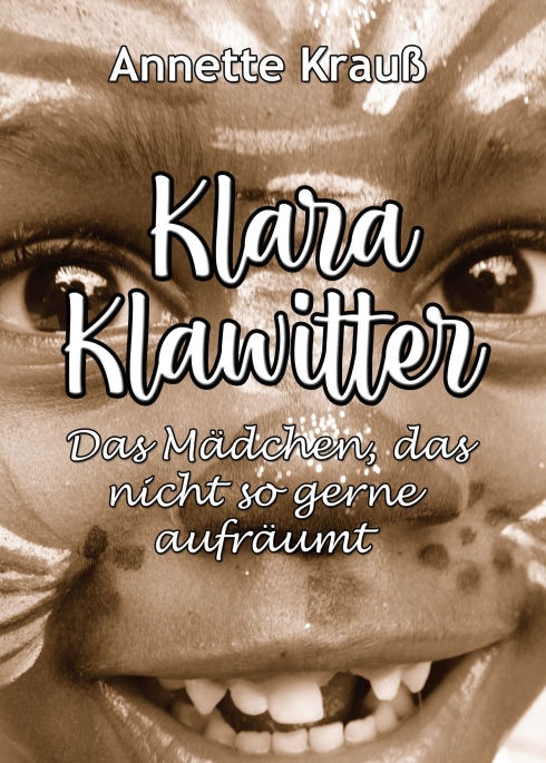 Klara Klawitter – Ein fröhliches Buch für Klein und Groß