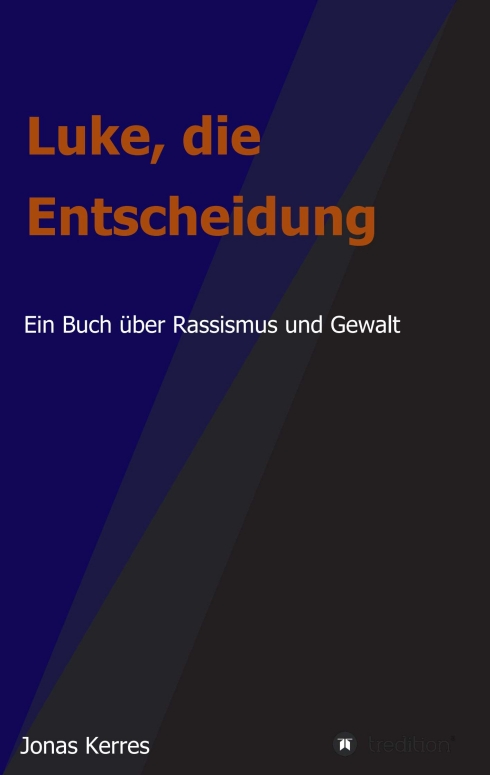 Luke, die Entscheidung – Ein tiefsinniges Buch über Rassismus und Gewalt