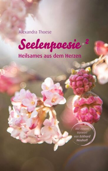 Seelenpoesie Band 2 – Heilsames aus dem Herzen – Spirituelle Gedichte