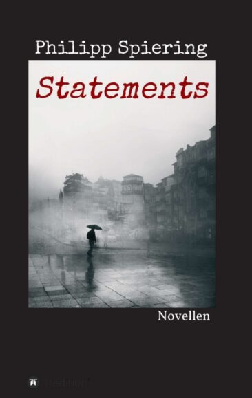 Statements – Geniale Novellen mit raffinierten und überraschenden Storys