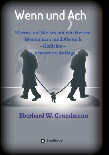 Wenn und Ach – Wirres und Weises mit den Herren Wennemann und Aberach