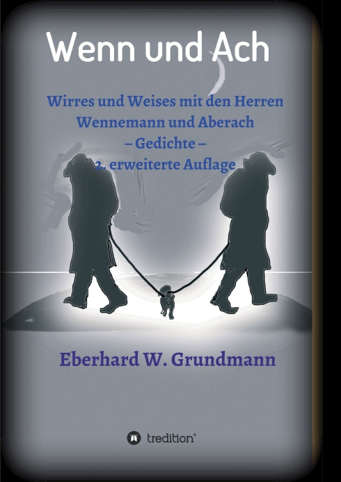 Wenn und Ach – Wirres und Weises mit den Herren Wennemann und Aberach