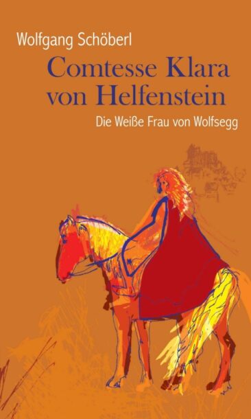 Comtesse Klara von Helfenstein – Historische Novelle