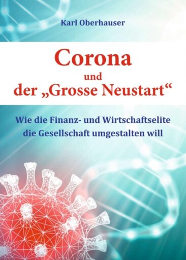 Corona und der ‚Grosse Neustart‘ – Wie die Finanz- und Wirtschaftselite die Gesellschaft umgestalten will