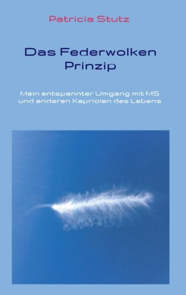 Das Federwolken-Prinzip – Hilfestellungen zu mehr Gelassenheit und Ausgeglichenheit im Leben
