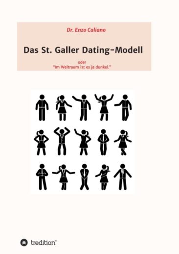 Das St. Galler Dating-Modell – Ratgeber zur systematischen Suche nach dem Lebenspartner