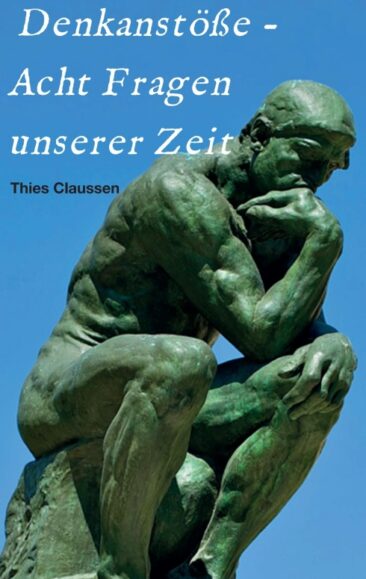Denkanstöße – Acht Fragen unserer Zeit