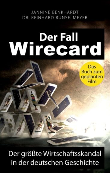 Der Fall Wirecard – Der Hintergrund des größten Wirtschaftsskandal in der deutschen Geschichte