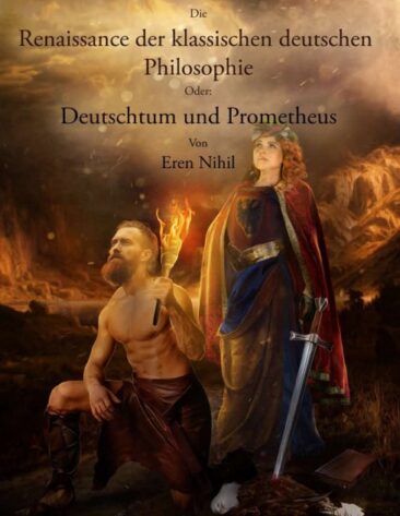 Die Renaissance der klassischen deutschen Philosophie – Deutschtum und Prometheus