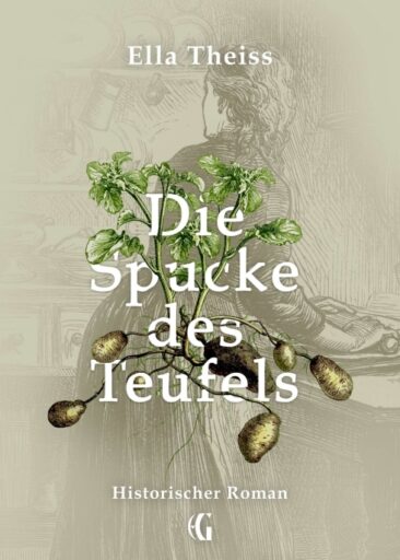Die Spucke des Teufels – Historischer Roman rund um das „Kartoffeldiktat“ am Niederrhein