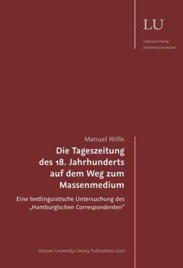 Die Tageszeitung des 18. Jahrhunderts auf dem Weg zum Massenmedium – Eine textlinguistische Untersuchung