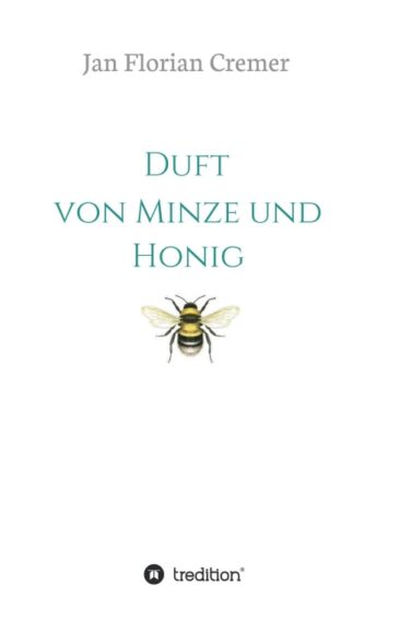 Duft von Minze und Honig – Tragischer Entwicklungsroman