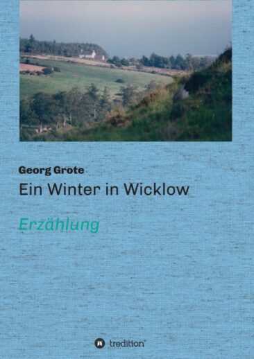 Ein Winter in Wicklow – Eine Erzählung