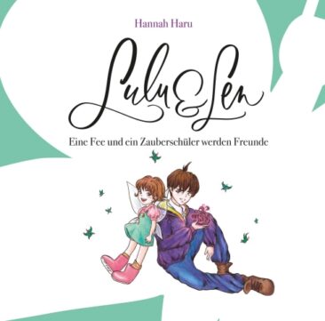Lulu und Len – Ein spannendes Abenteuer um Freundschaft, Hilfsbereitschaft und Selbstvertrauen