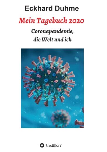 Mein Tagebuch 2020 – Erinnerungen an ein Jahr der Pandemie