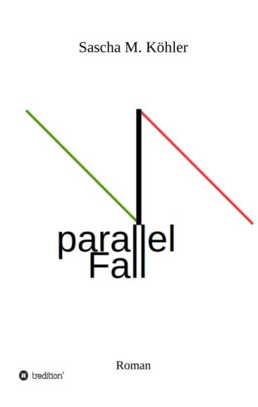 parallel Fall – Spannender Schicksalsroman