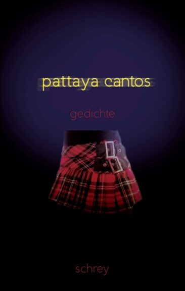 Pattaya-Cantos – Kurzweiliger Gedichtzyklus