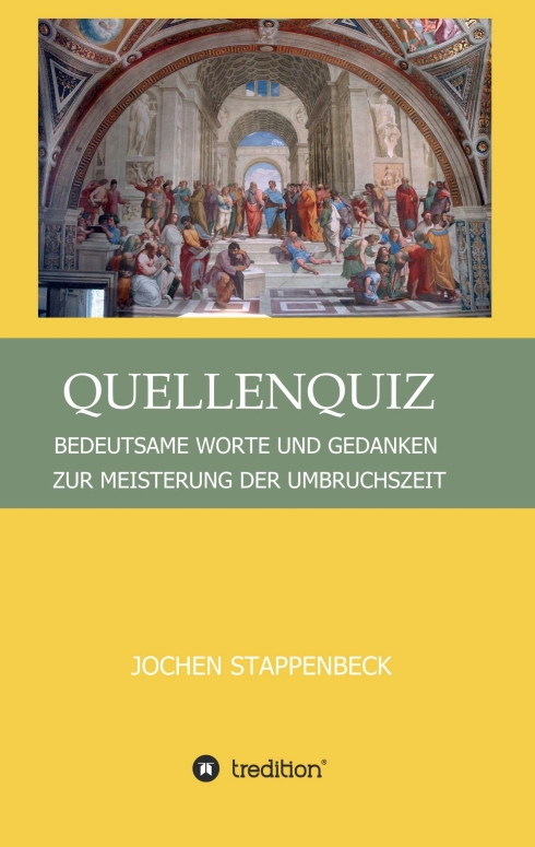 QUELLENQUIZ – Bedeutsame Worte und Gedanken zur Meisterung der Umbruchszeit