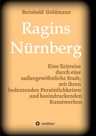 Ragins Nürnberg – Zeitreise durch eine außergewöhnliche Stadt