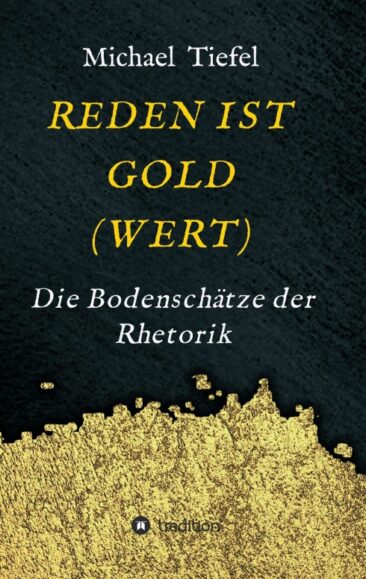 REDEN IST GOLD(WERT) – Der Supermarkt der Rhetorik