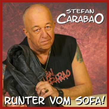 „Runter vom Sofa!“ meint melodisch Stefan Carabao
