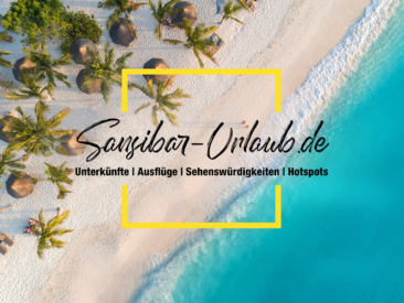 Sansibar – Die Perle vor der Küste Afrikas entdecken