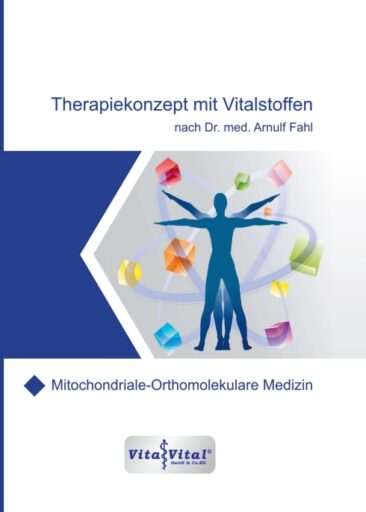 Therapiekonzept mit Vitalstoffen nach Dr. med. Arnulf Fahl – Mitochondriale-Orthomolekulare Medizin