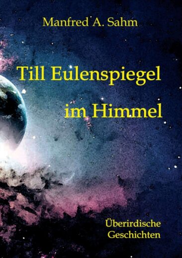Till Eulenspiegel im Himmel – Überirdische Geschichten über das Leben nach dem Tod