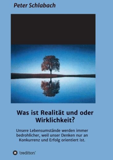 Was ist Realität und/oder Wirklichkeit? – Aktuelle Gesellschaftskritik