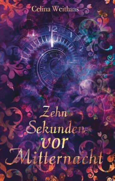 Zehn Sekunden vor Mitternacht – Spannender, romantischer Fantasy-Roman