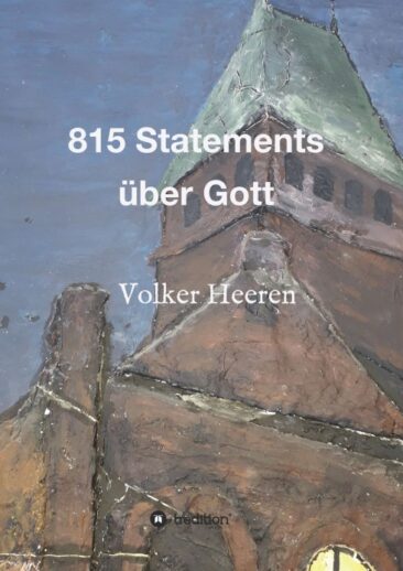 815 Statements über Gott – Eine völlig neue Sicht auf den christlichen Schöpfer