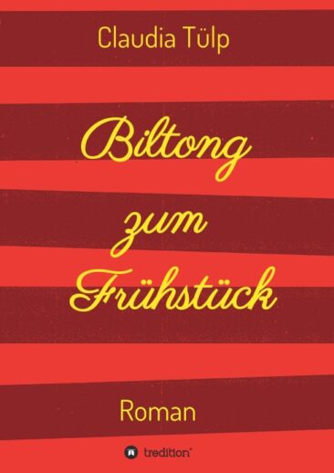 Biltong zum Frühstück – Bezaubernder Frauen-Roman