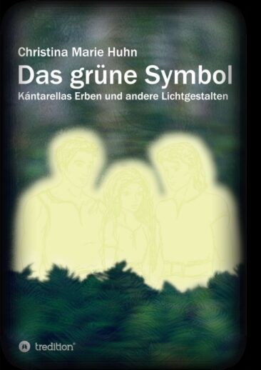 Das grüne Symbol – Kántarellas Erben und andere Lichtgestalten