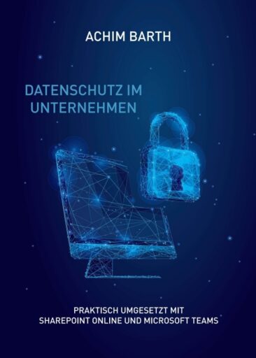 Datenschutz im Unternehmen – Professioneller Ratgeber