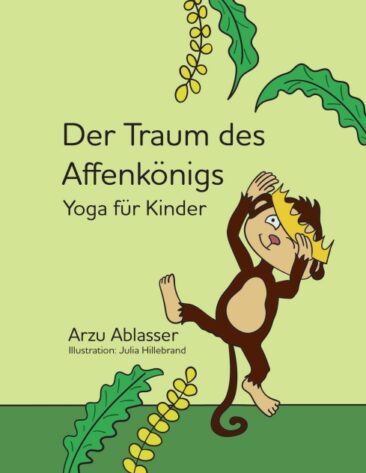 Der Traum des Affenkönigs – Ein Yoga-Buch für Kinder