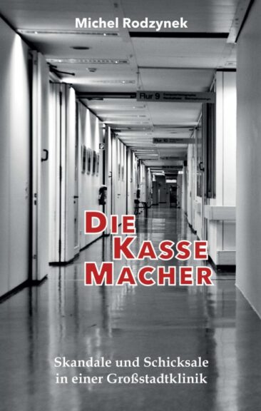 Die Kassemacher – Menschen und Schicksale in einer Großstadtklinik