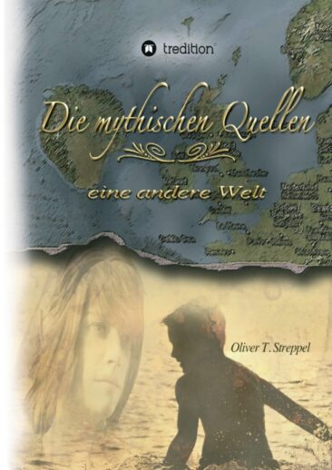 Die mythischen Quellen – Eine andere Welt
