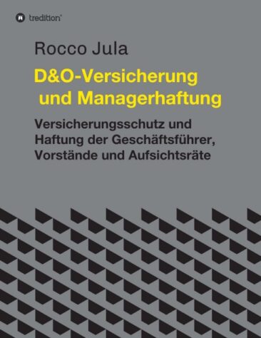 D&O – Versicherung und Managerhaftung – Professionelles Handbuch