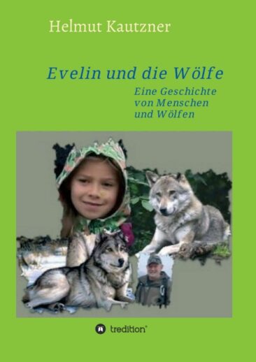 Evelin und die Wölfe – Eine Geschichte von Menschen und Wölfen