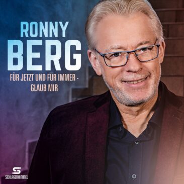 „Für jetzt und für immer  Glaub mir“ schwört musikalisch Ronny Berg