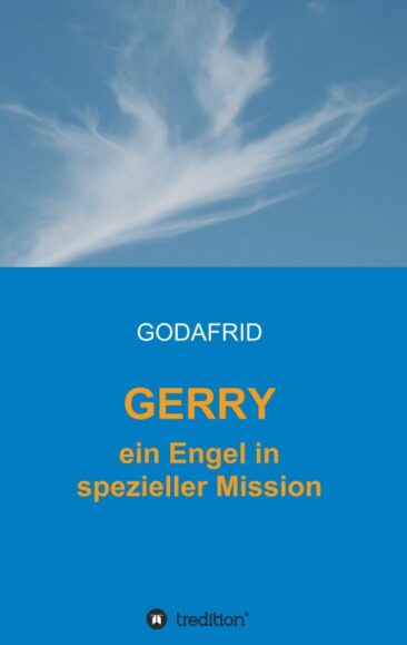 GERRY – ein Engel in spezieller Mission – Begegnungen zwischen Diesseits und Jenseits