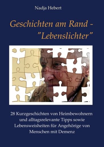 Geschichten am Rand – „Lebenslichter“ – Kurzgeschichten und Lebensweisheiten