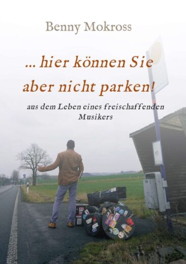 …hier können Sie aber nicht parken! – Aus dem Leben eines freischaffenden Musikers